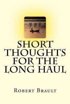 Paperback Short Thoughts for the Long Haul: Trade Edition Book