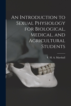 Paperback An Introduction to Sexual Physiology for Biological, Medical, and Agricultural Students Book