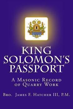 Paperback King Solomon's Passport: A Masonic Record of Quarry Work Book