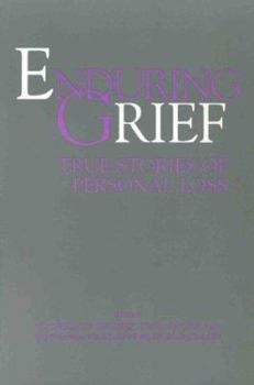 Paperback Enduring Grief: True Stories of Personal Loss Book