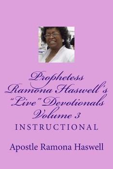 Paperback Prophetess Ramona Haswell's "Live" Devotionals - Volume 3: Instructional Book