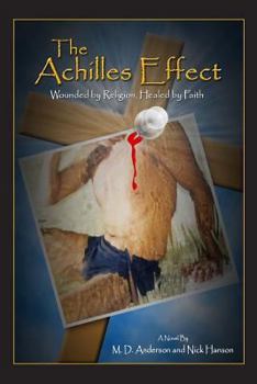 Paperback The Achilles Effect: Wounded by Faith Book