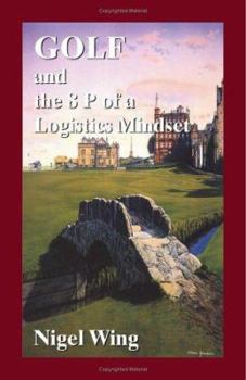 Paperback Golf and the 8p of a Logistics Mindset Book