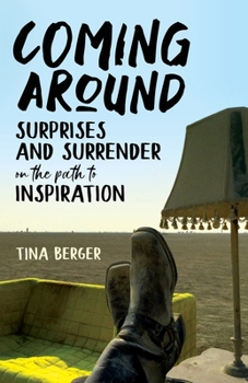 Paperback Coming Around: Surprises and Surrender on the Path to Inspiration Book