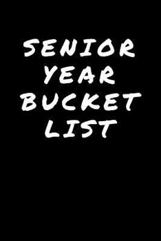 Paperback Senior Year Bucket List: High School Notebook - Senior Memory Book Journal - Essay Writing Paper Book