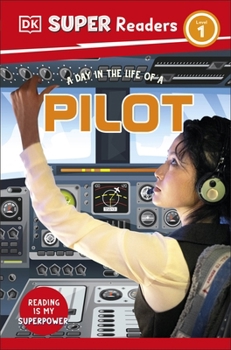 Paperback DK Super Readers Level 1 A day in the Life of a Pilot Book