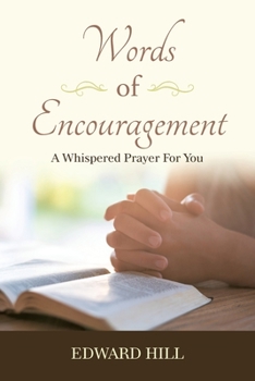 Paperback Words of Encouragement: A Whispered Prayer for You Book