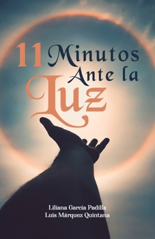 Paperback 11 Minutos Ante la Luz [Spanish] Book