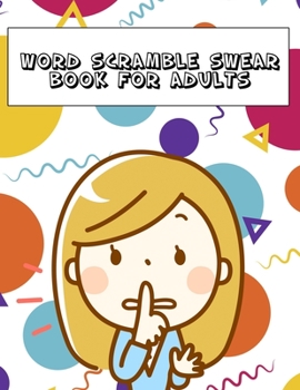 Paperback Word Scramble Swear Book For Adults: Large Print Offensive Puzzle With Answers Book