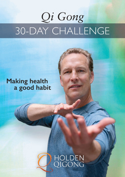 DVD Qi Gong 30-Day Challenge: Making Health a Good Habit Book