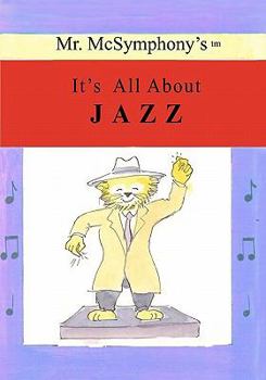 Paperback Mr. McSymphony's It's All About Jazz Book