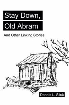 Paperback Stay Down, Old Abram: And Other Linking Stories Book