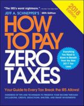 Paperback How to Pay Zero Taxes: Your Guide to Every Tax Break the IRS Allows Book