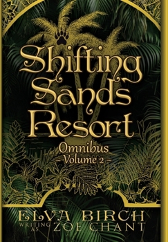 Shifting Sands Resort Omnibus Volume 2 - Book  of the Shifting Sands Resort