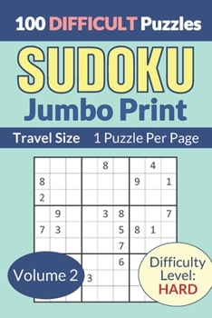 Paperback Sudoku Jumbo Print: Travel Size Book with 100 Puzzles - 1 Sudoku Puzzle Per Page - VOLUME 2 [Large Print] Book