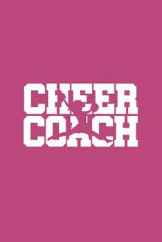 Paperback Cheer Coach: Cheer Coach Notebook - Blank Lined Journal Book