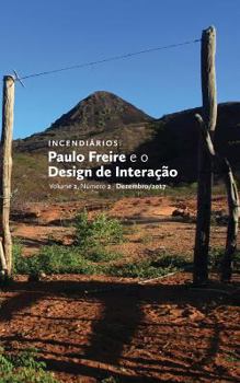 Paperback Incendiários: Paulo Freire e o Design de Interação [Portuguese] Book