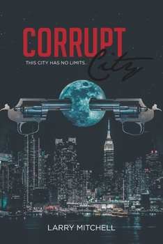 Paperback Corrupt City: This city has no limits Book