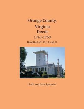 Paperback Orange County, Virginia Deeds 1743-1759: Deed Books 9, 10, 11, and 12 Book