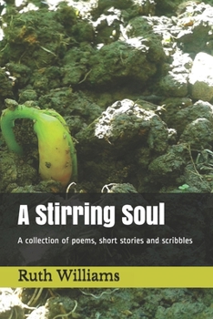 Paperback A Stirring Soul: A collection of poems, short stories and scribbles Book