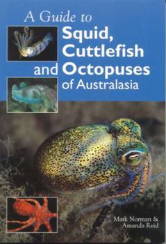 Paperback A Guide to Squid, Cuttlefish and Octopuses of Australasia Book
