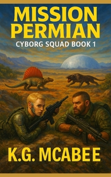 Paperback Mission Permian: Cyborg Squad Book 1 Book