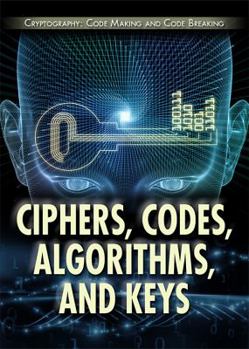 Library Binding Ciphers, Codes, Algorithms, and Keys Book