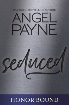 Seduced - Book #3 of the Honor Bound