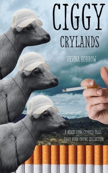 Paperback ciggy crylands a black lung cypress trail figgy funk chunk collection: softcover b&w standard edition Book