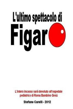 Paperback L'ultimo spettacolo di Figaro [Italian] Book