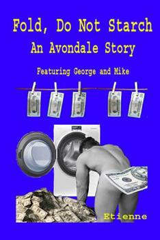 Paperback Fold, Do Not starch: An Avondale Story featuring George and Mike Book