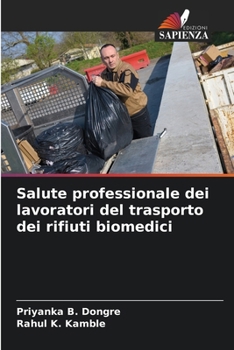 Salute professionale dei lavoratori del trasporto dei rifiuti biomedici (Italian Edition)