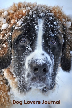 Paperback Dog Lovers Journal: St Bernard in the Snow Design - A journal to record all of the amazing things that happen in your life 6 x 9 100 pages Book