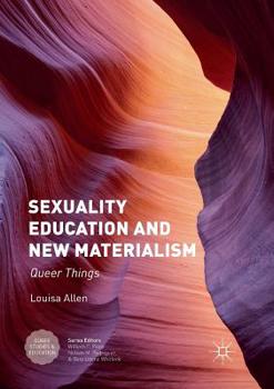 Paperback Sexuality Education and New Materialism: Queer Things Book