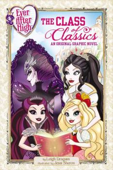 Paperback Ever After High: The Class of Classics: An Original Graphic Novel Book