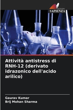 Paperback Attività antistress di RNH-12 (derivato idrazonico dell'acido arilico) [Italian] Book