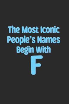 Paperback The Most Iconic People's Names Begin with F Book