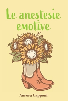 Paperback Le anestesie emotive [Italian] Book