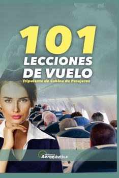 101 Lecciones de vuelo. Tripulante de cabina de pasajeros (Aviación)
