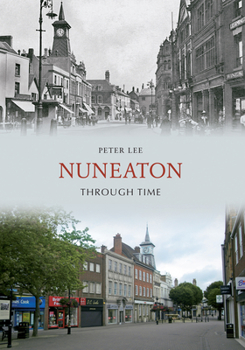 Paperback Nuneaton Through Time Book