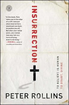 Paperback Insurrection: To Believe Is Human to Doubt, Divine Book