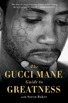 Paperback The Gucci Mane Guide to Greatness Book