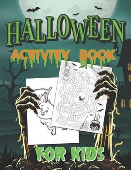 Halloween Activity Book For Kids: Halloween Activity Puzzle Book for Kids Spooky Workbook With Monsters, Witches and Ghosts Coloring Pages, Word Searches, Maze Puzzles, Drawing Challenges and More!