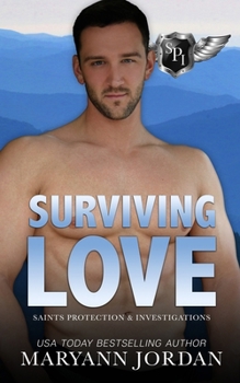 Surviving Love - Book #10 of the Saints Protection & Investigations