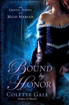 Paperback Bound by Honor: An Erotic Novel of Maid Marian Book