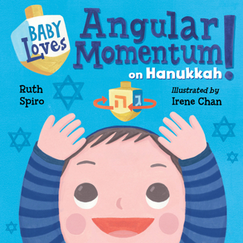 Board book Baby Loves Angular Momentum on Hanukkah! Book