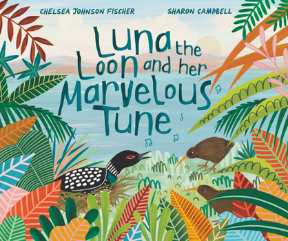 Hardcover Luna the Loon and Her Marvelous Tune Book