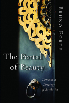 Paperback The Portal of Beauty: Towards a Theology of Aesthetics Book