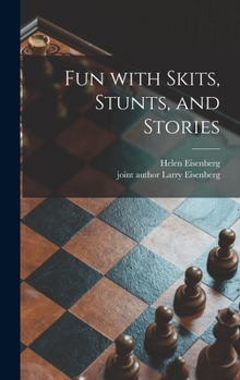 Hardcover Fun With Skits, Stunts, and Stories Book
