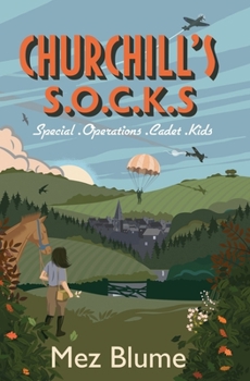 Paperback Churchill's S.O.C.K.s: Special Operations Cadet Kids Book